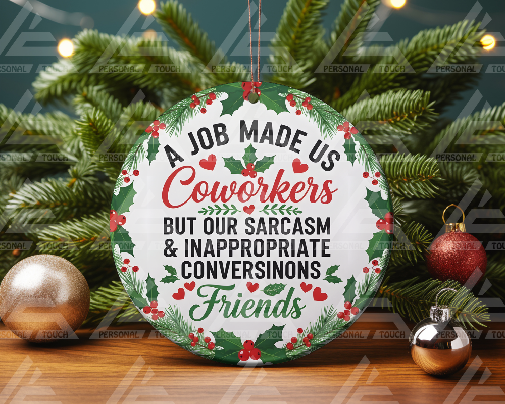 Glass Ornaments - Job Made Us Coworkers