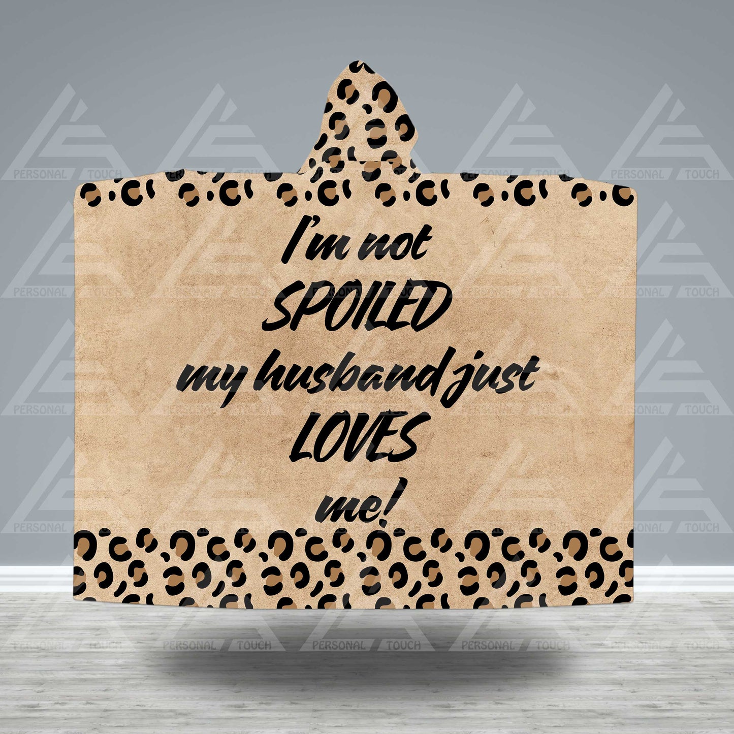 I'm Not Spoiled Hooded Blanket