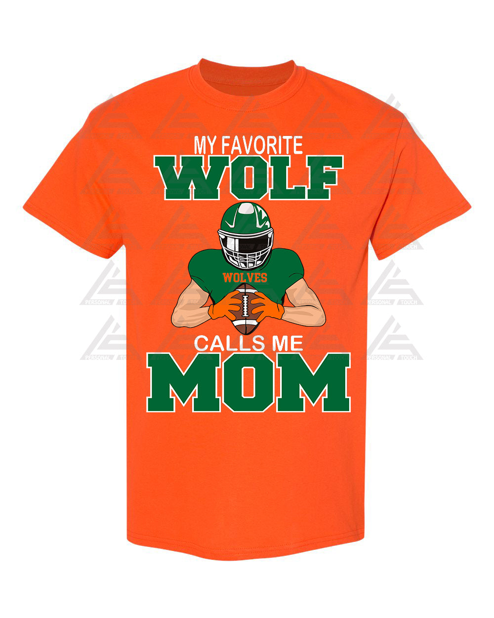 Wolf "My Favorite Player Calls Me (Light) Orange Tee