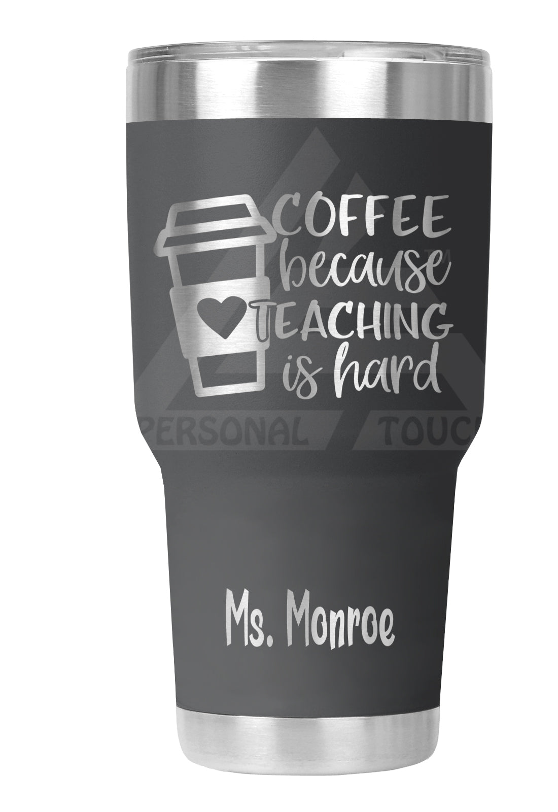 30 oz Engraved Coffee...Teaching is Hard Tumbler