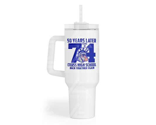 Cross High Class of 74 Reunion 40 oz Tumbler w/Handle