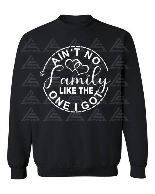 Ain't No Family Like the One I Got Sweatshirt-Black