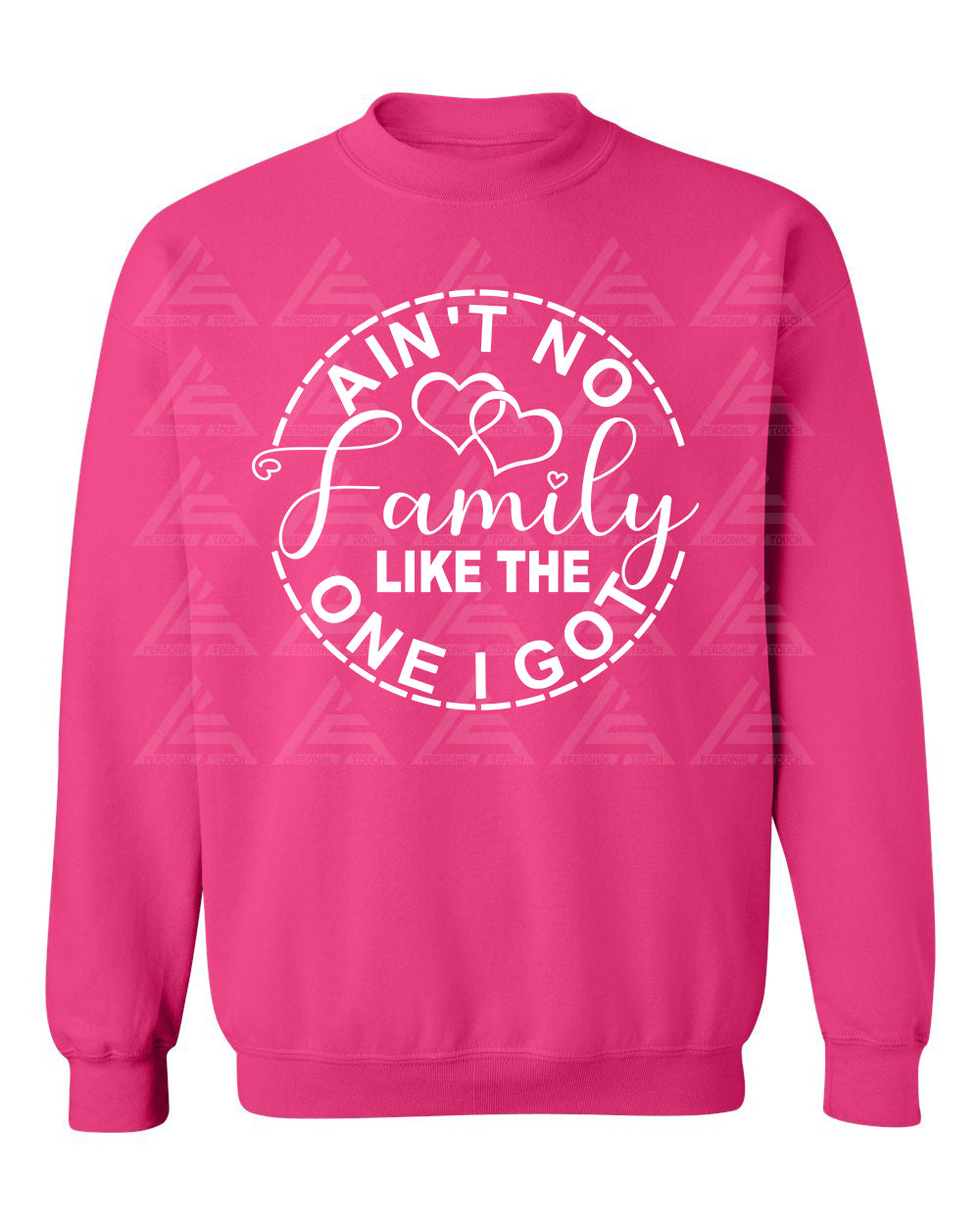 Ain't No Family Like the One I Got Sweatshirt-Pink