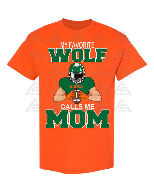 Wolf "My Favorite Player Calls Me (Light) Orange Tee