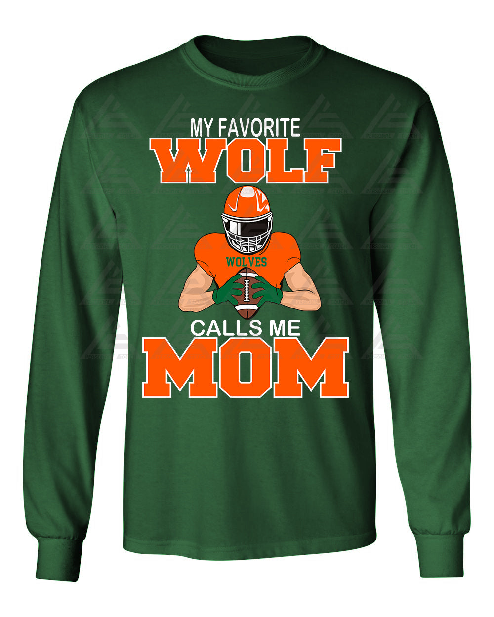 Wolf "My Favorite Player Calls Me (Light) Long Sleeve Green