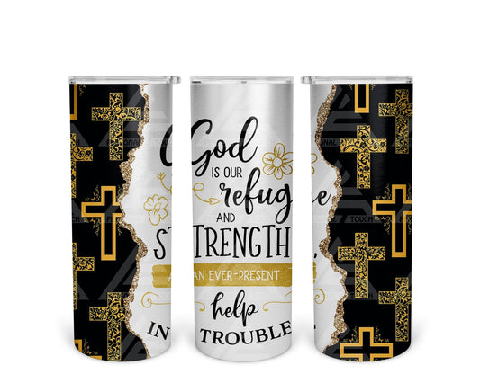 Skinny Straight Tumbler (God is Our Refuge)