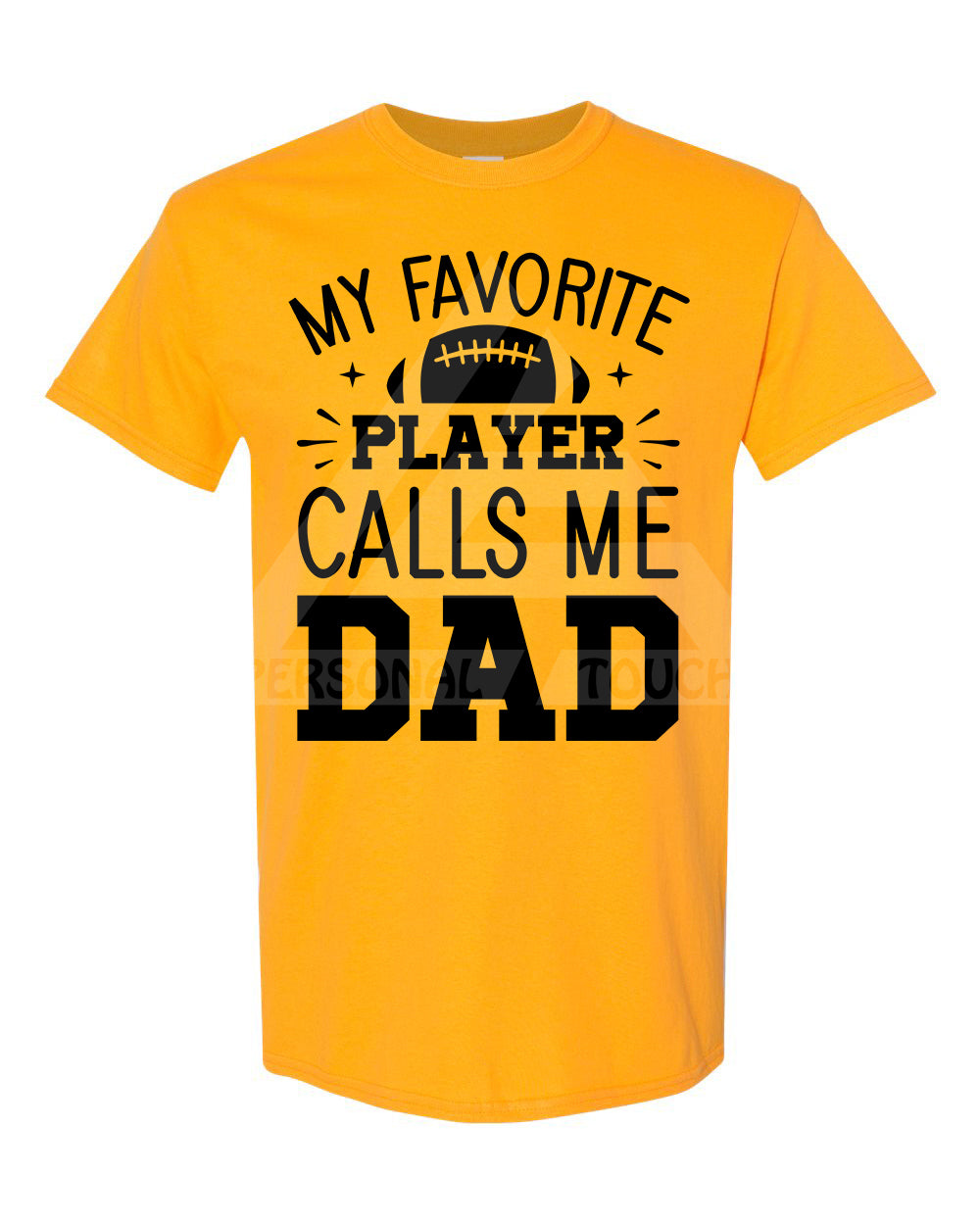 My Favorite Player Calls Me Dad Tee