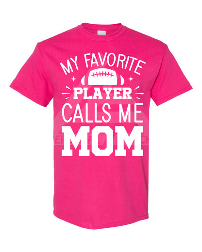 My Favorite Player Calls Me Mom Tee