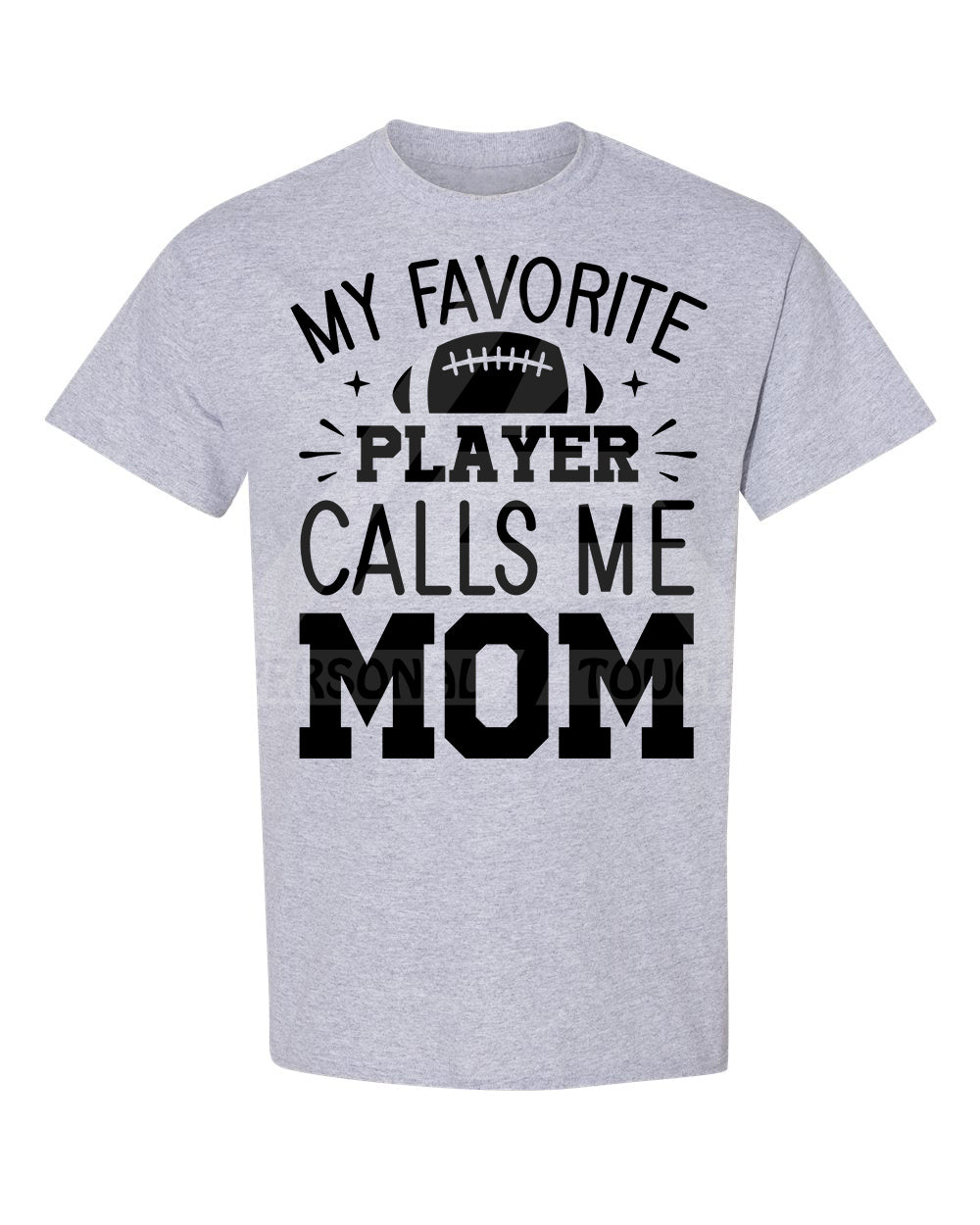 My Favorite Player Calls Me Mom Tee