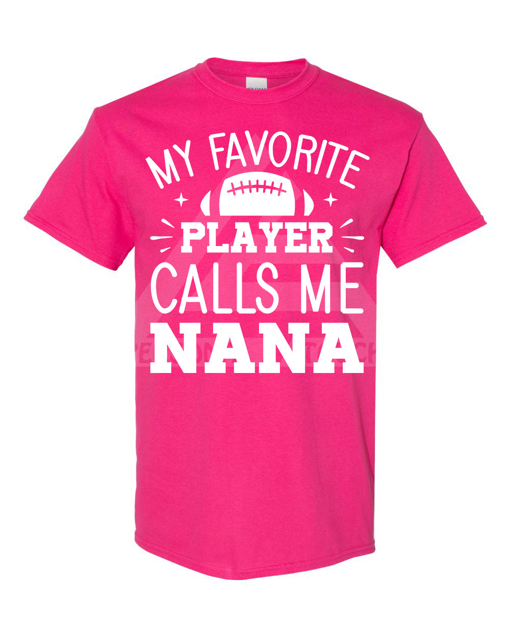 My Favorite Player Calls Me Nana Tee