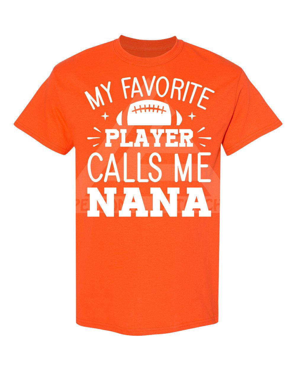 My Favorite Player Calls Me Nana Tee