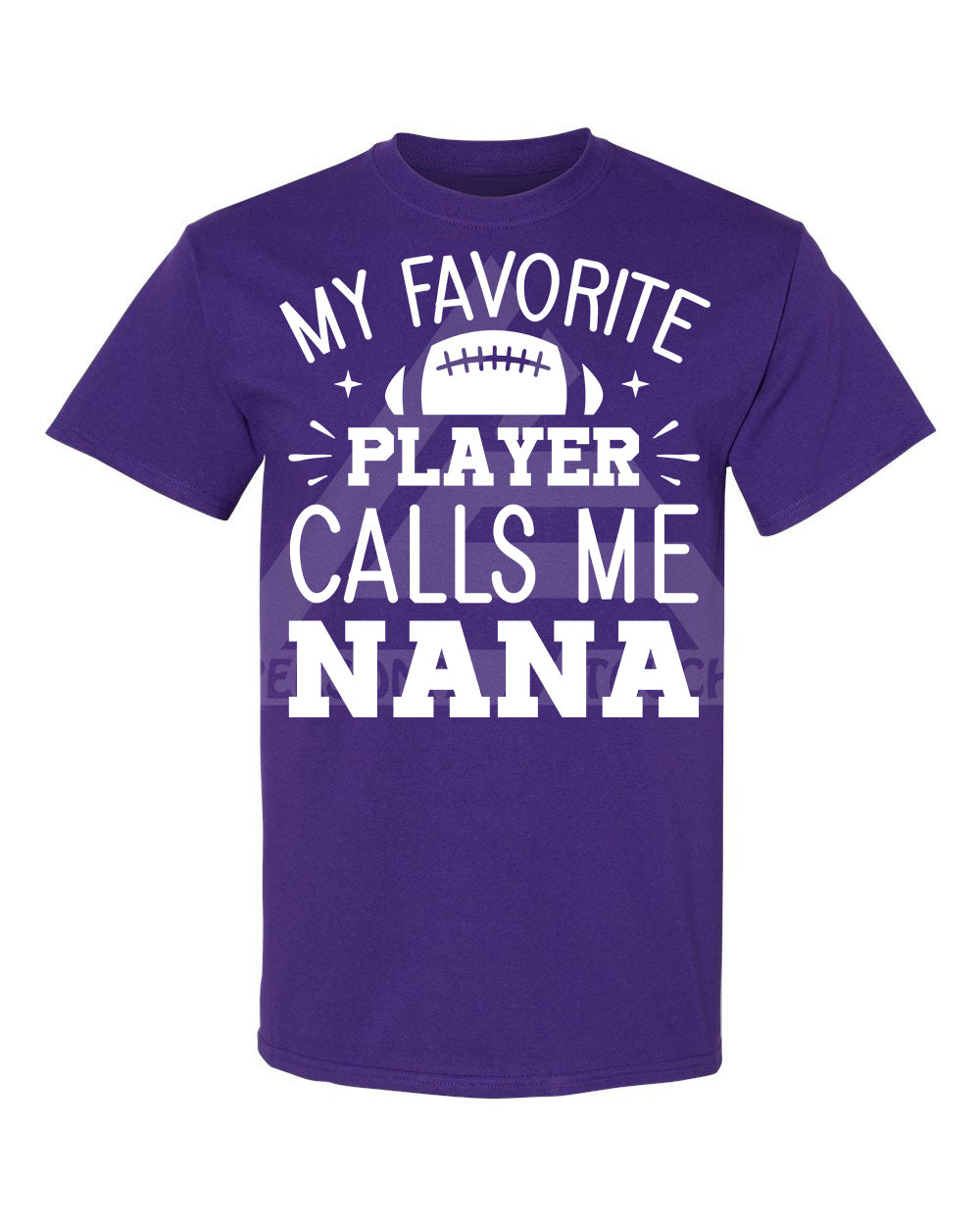 My Favorite Player Calls Me Nana Tee