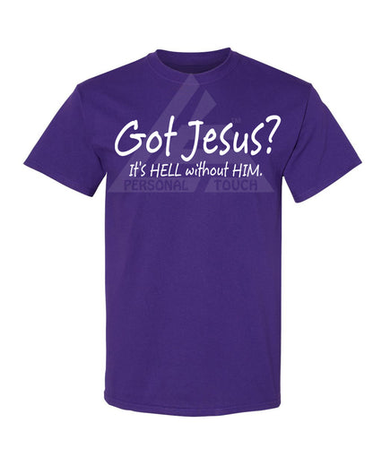 Got Jesus? Tee