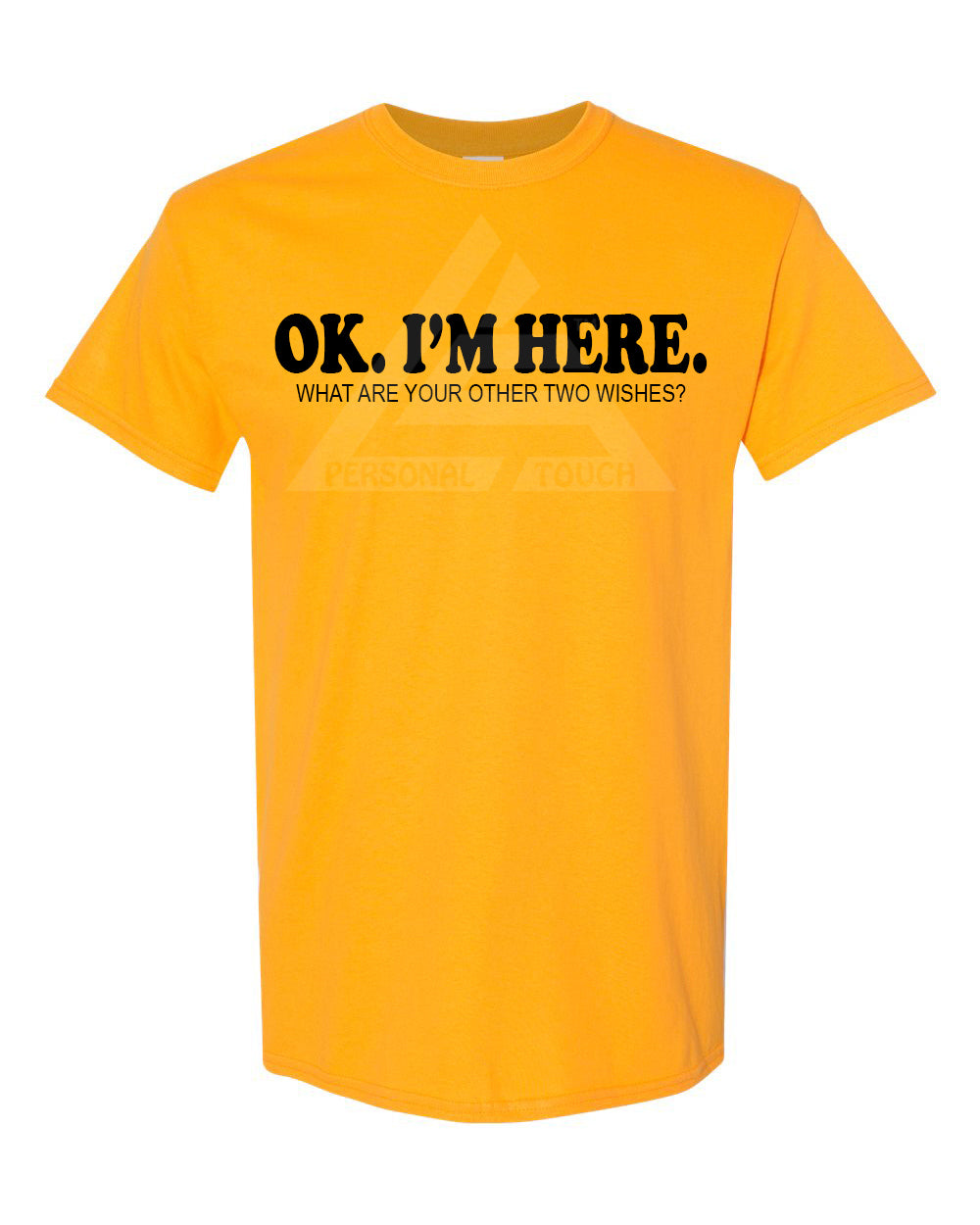 OK. I'm Here Tee