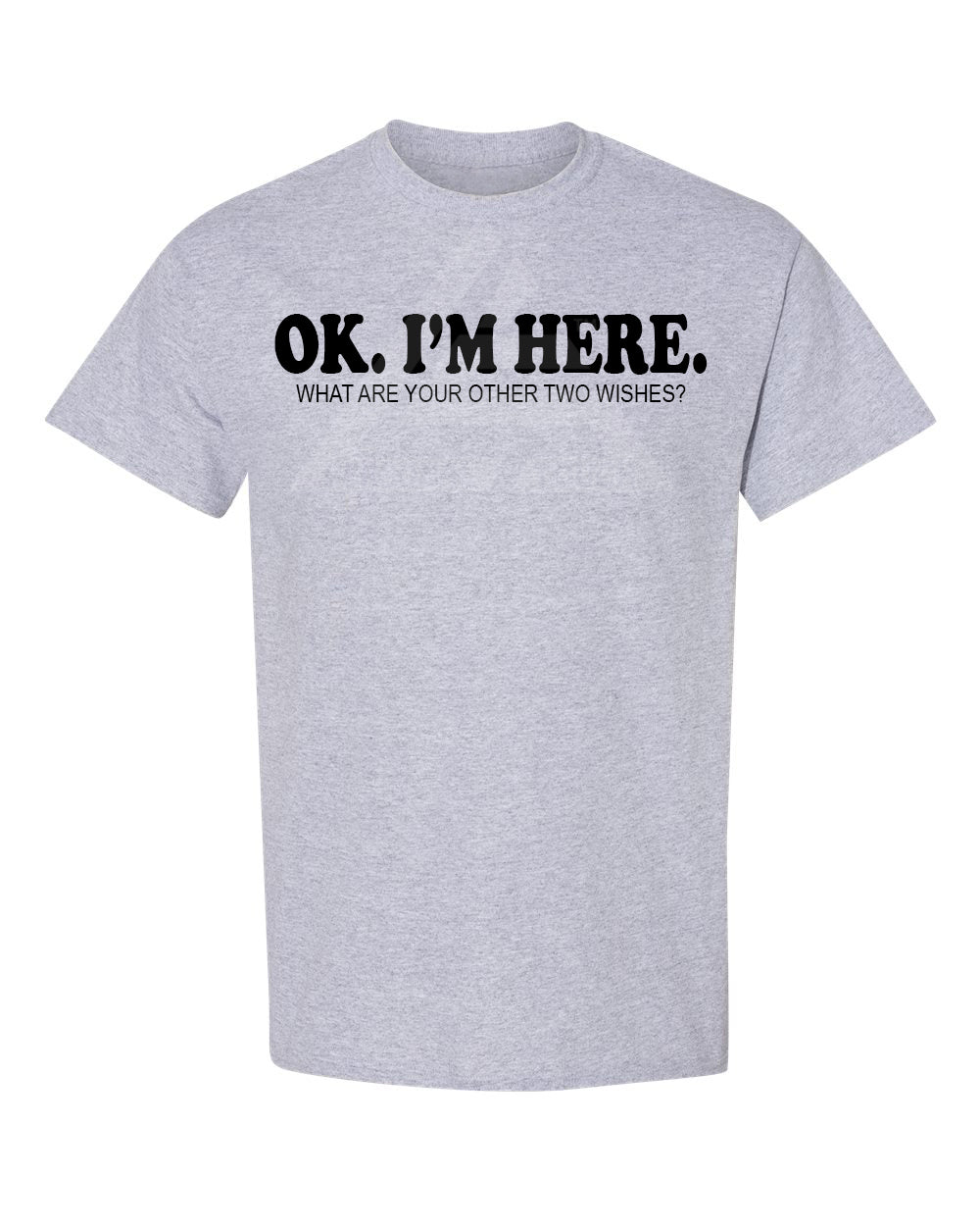 OK. I'm Here Tee