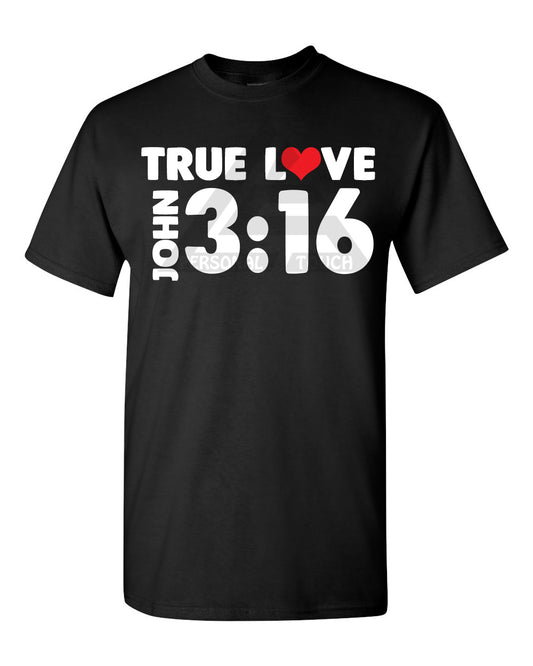 True Love - John 3:16 Tee