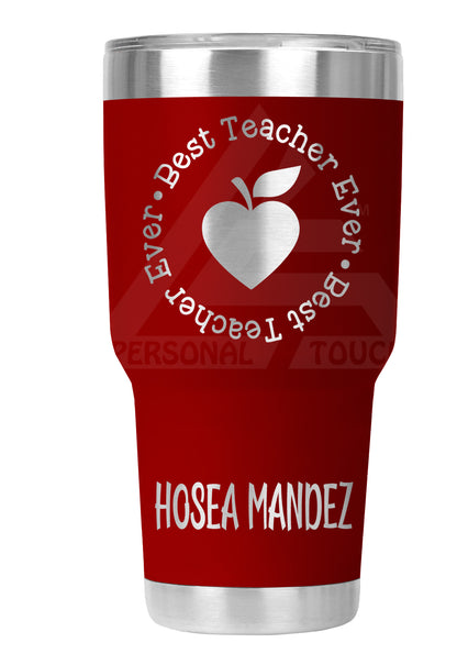 30 oz Engraved Best Teacher Ever Tumbler