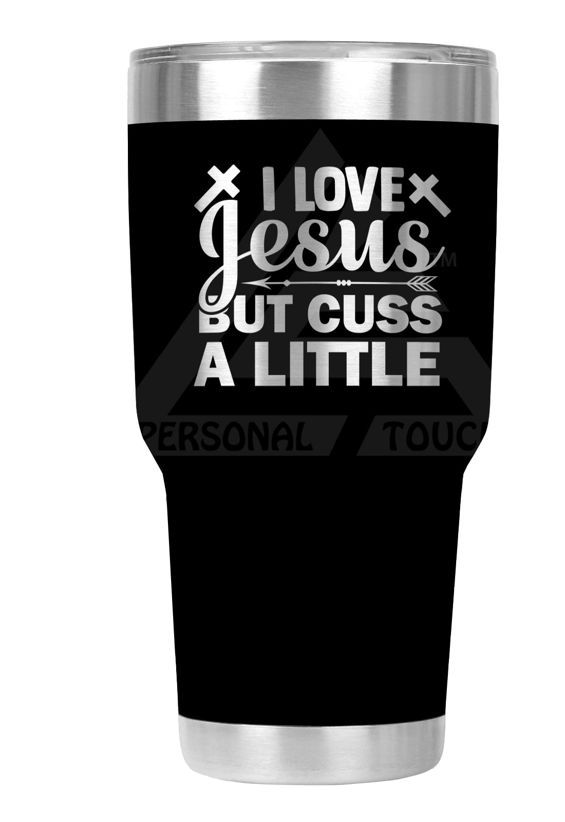 30 oz Engraved I Love Jesus-Cuss a Little Tumbler